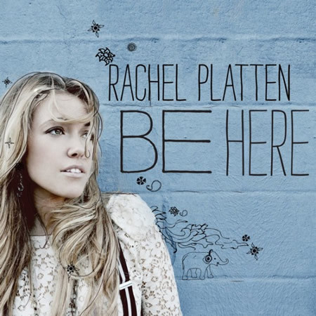 rachel platten -《be here》